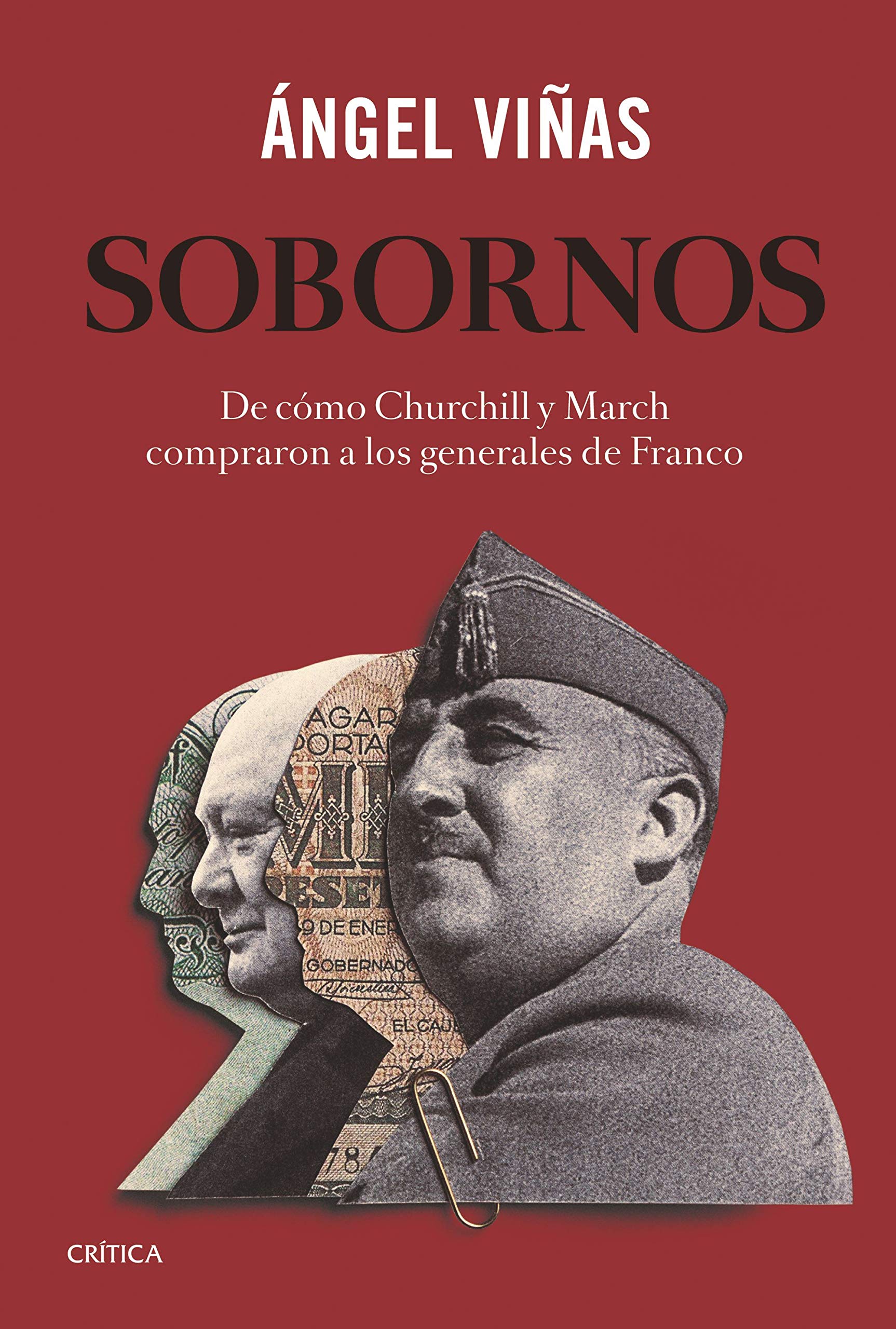 Sobornos: De cómo Churchill y March compraron a los generales de Franco book