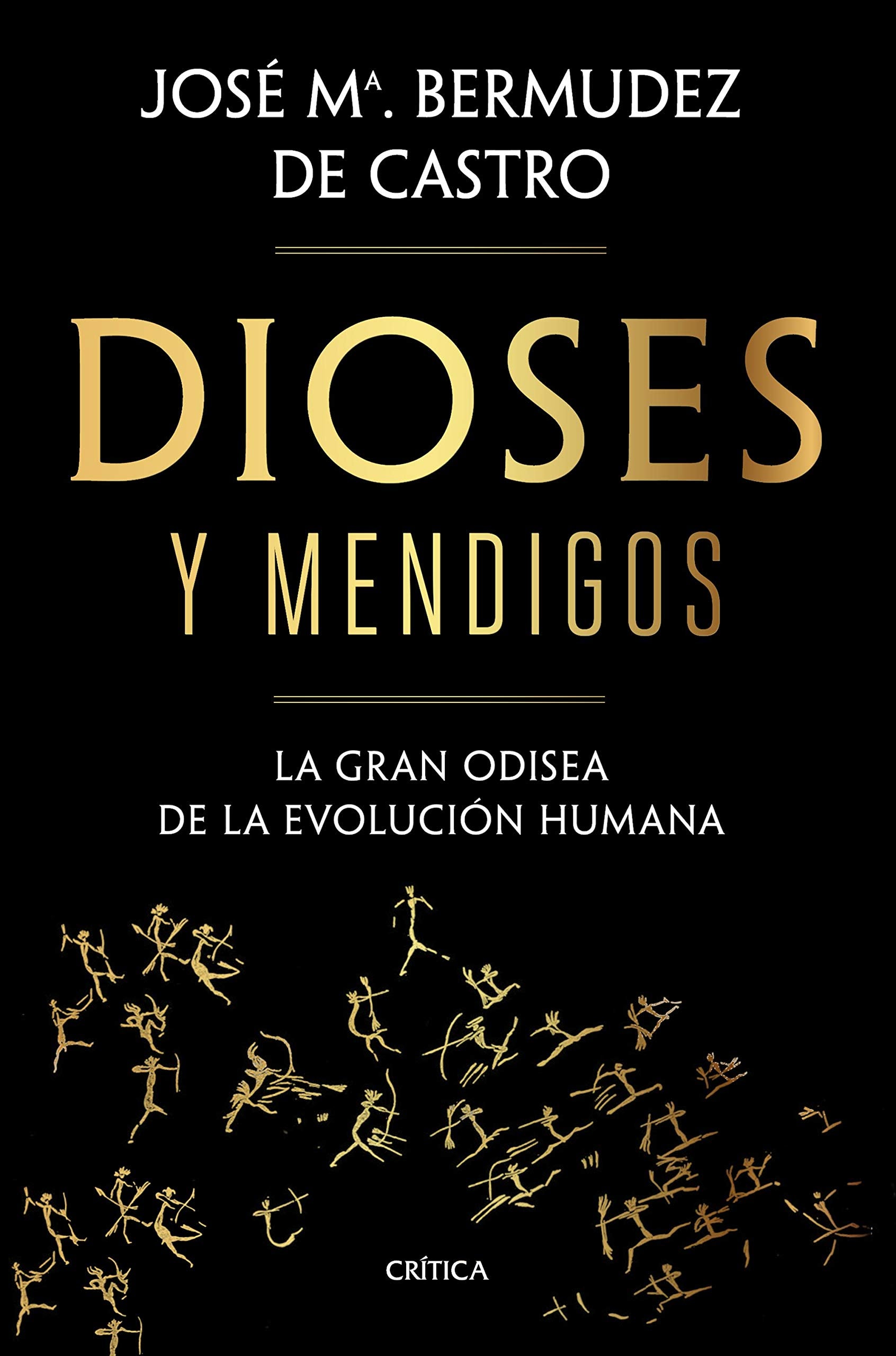 Dioses y mendigos: La gran odisea de la evolución humana book