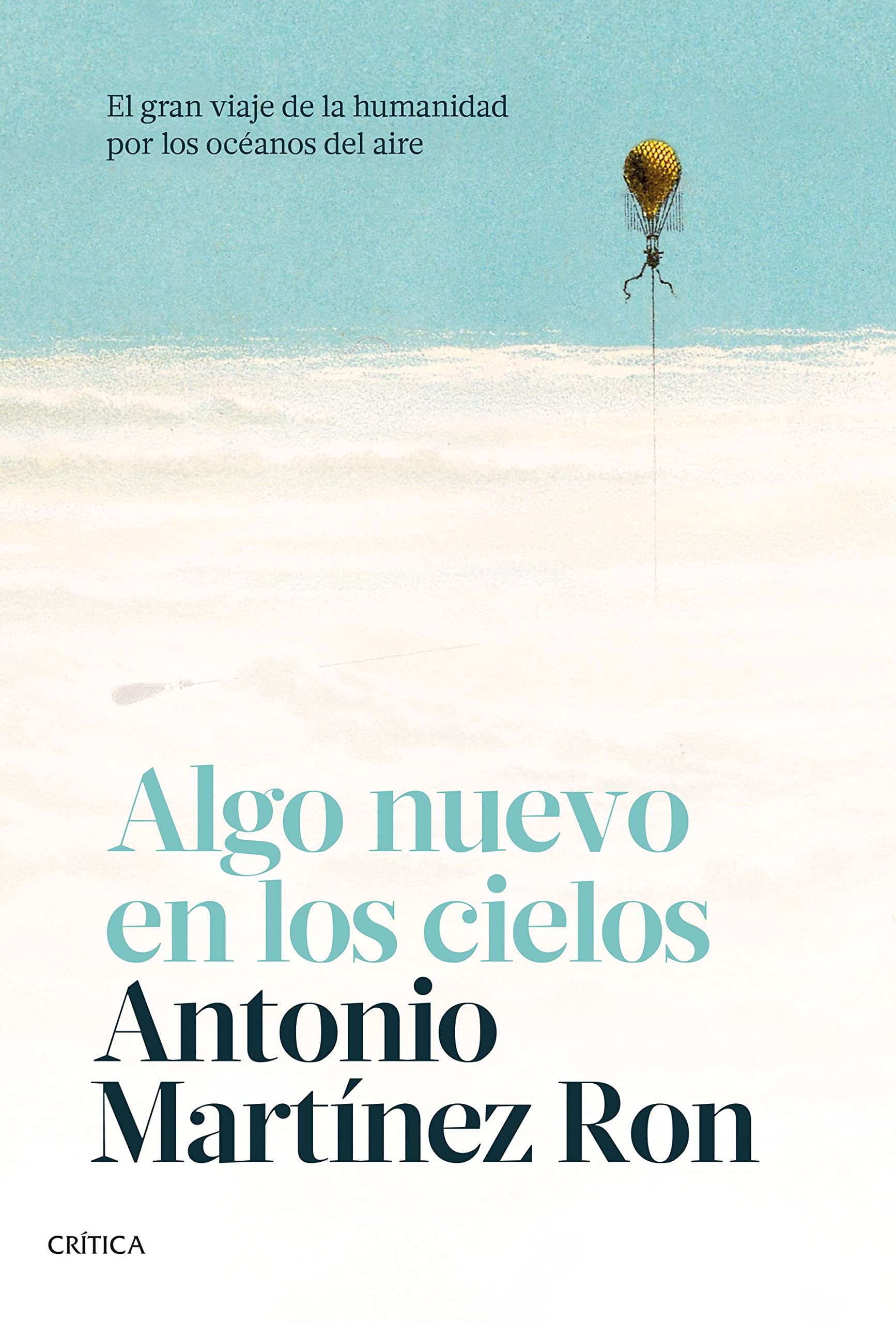 Algo nuevo en los cielos: El gran viaje de la humanidad por los océanos del aire book