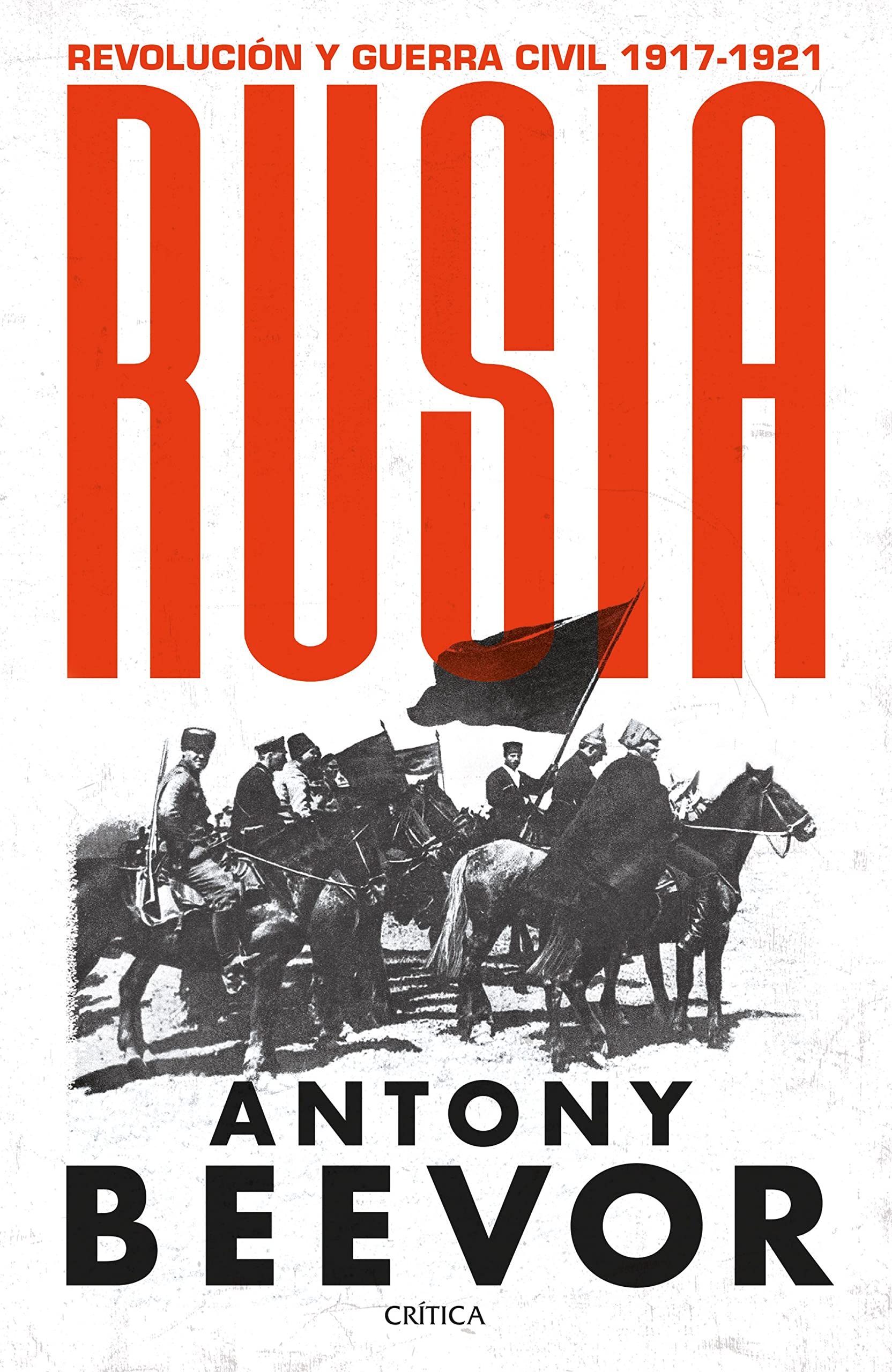 Rusia: Revolución y guerra civil, 1917-1921 (Memoria Crítica) Books