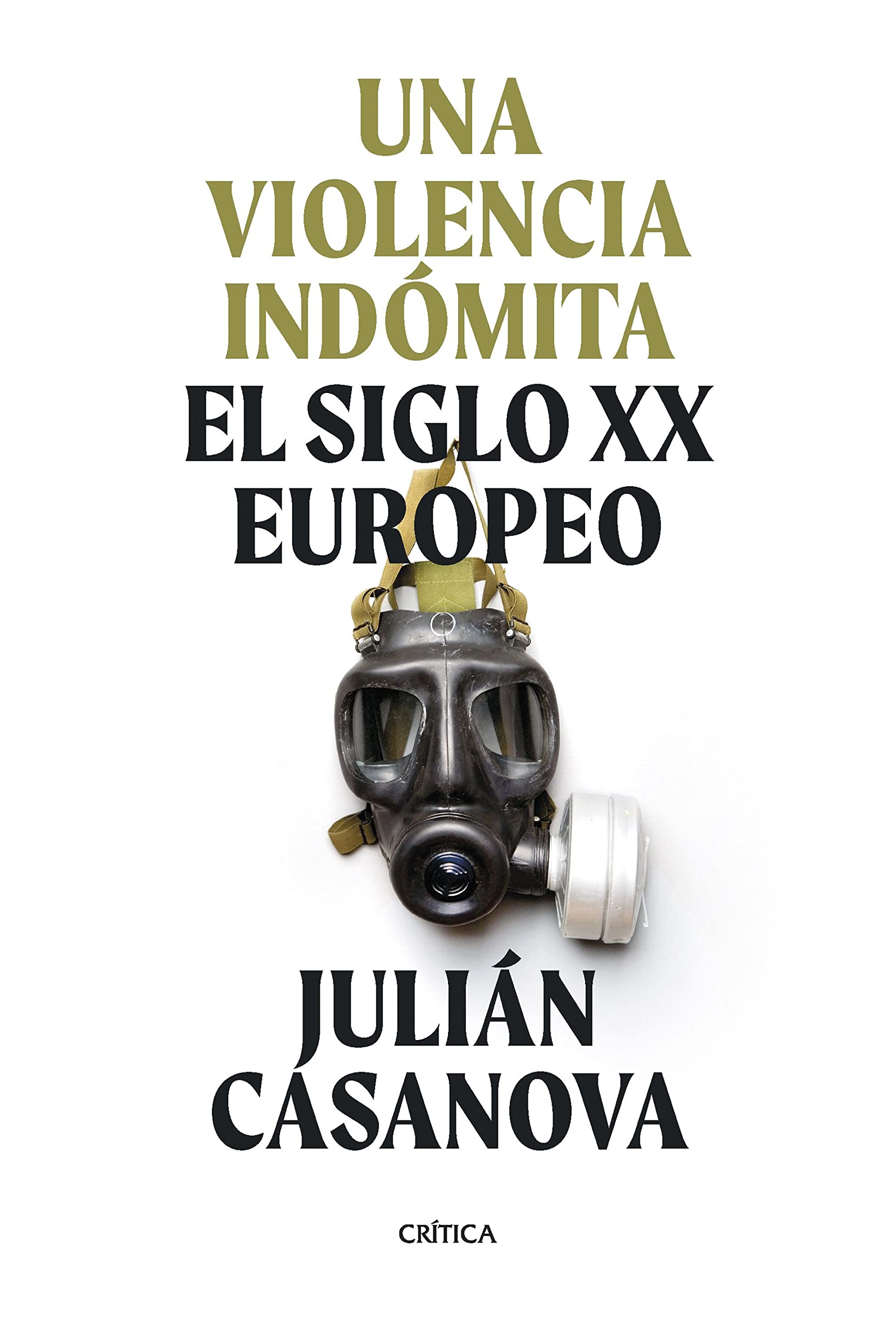 Una violencia indómita: El siglo XX europeo book