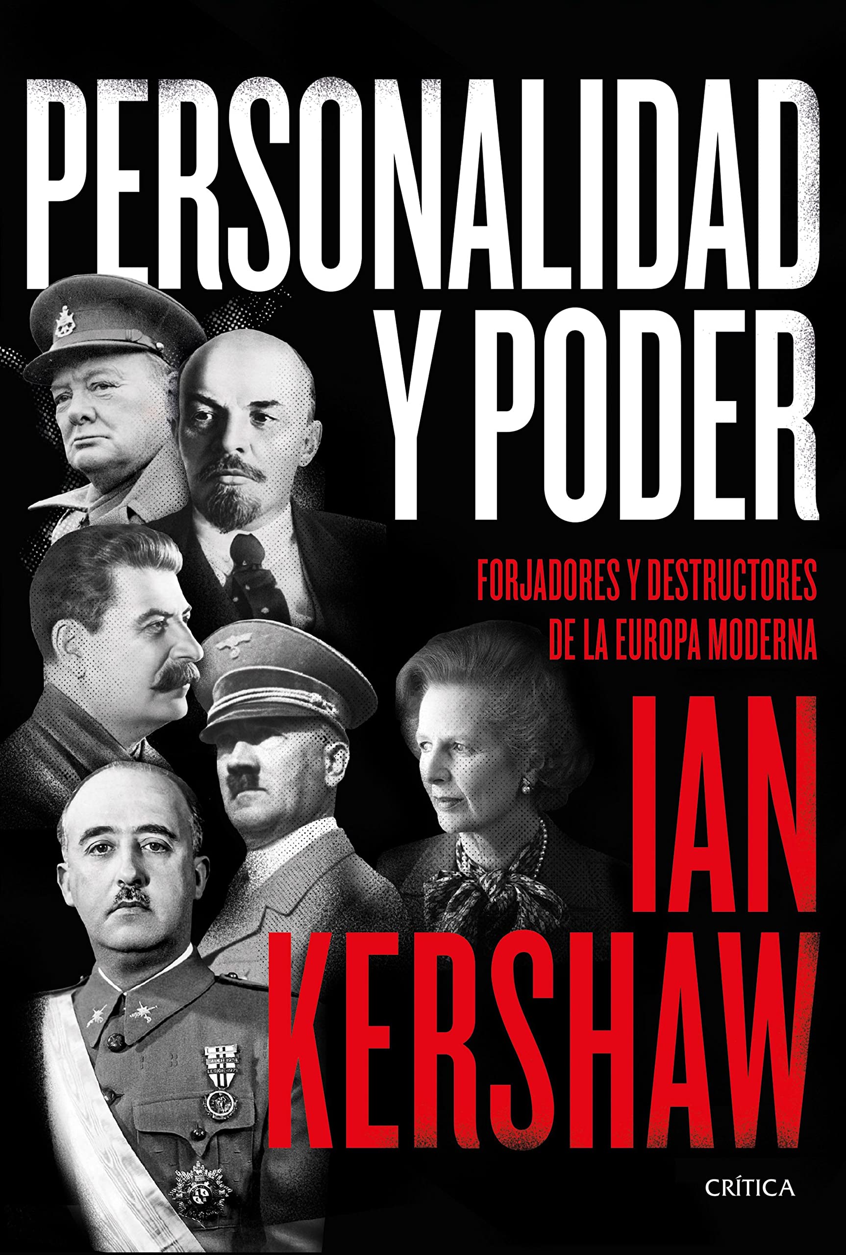 Personalidad y poder: Forjadores y destructores de la Europa moderna (Memoria Crítica) Biographies & Memoirs