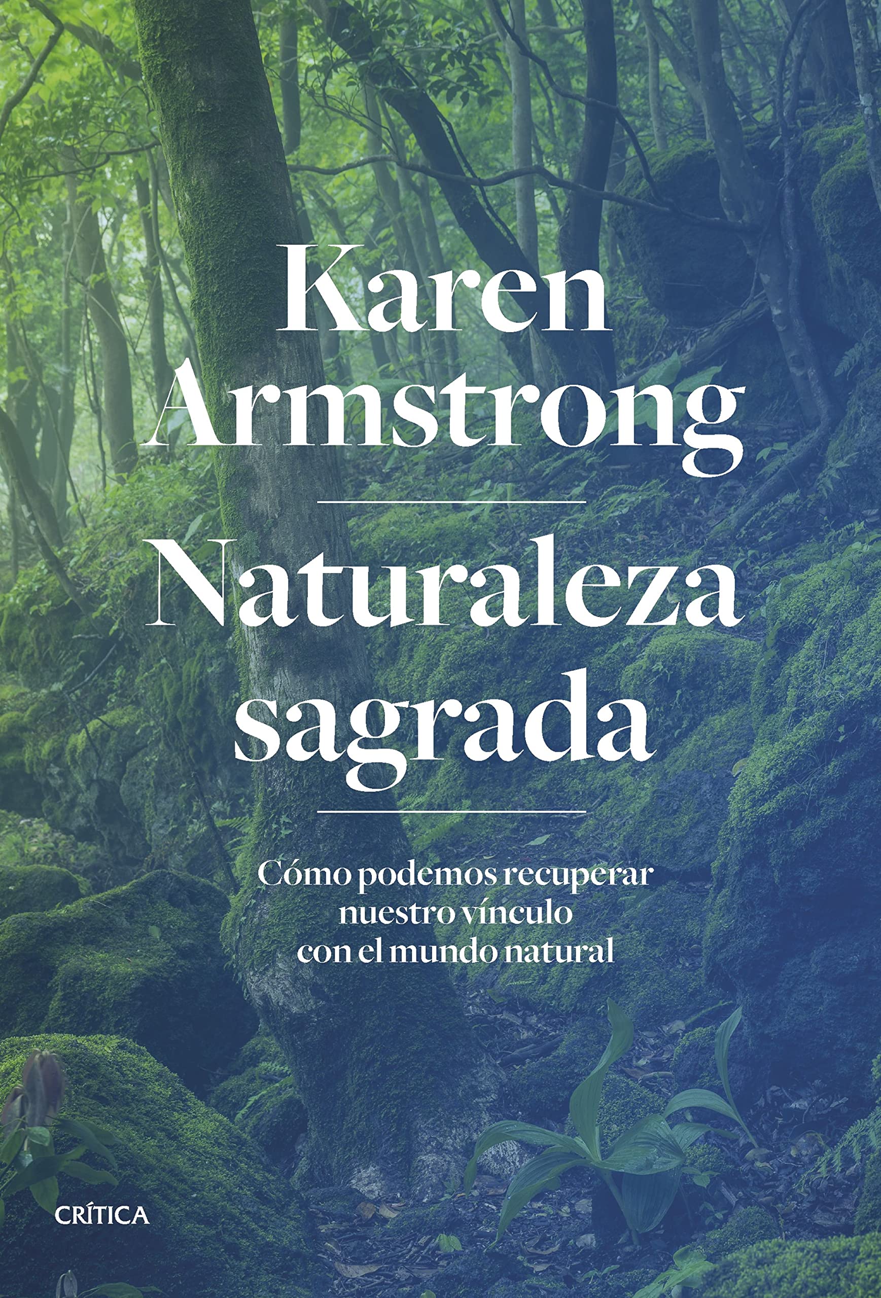 Naturaleza sagrada: Cómo podemos recuperar nuestro vínculo con el mundo natural book