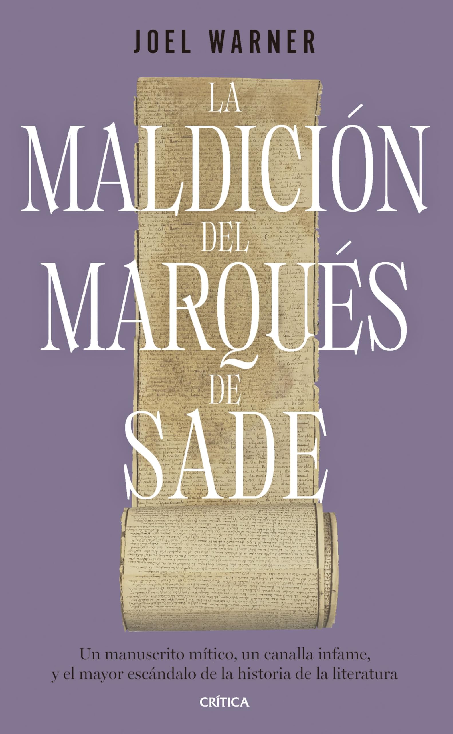 La maldición del Marqués de Sade: Un manuscrito mítico, un canalla infame y el mayor escándalo de la historia de la literatura International