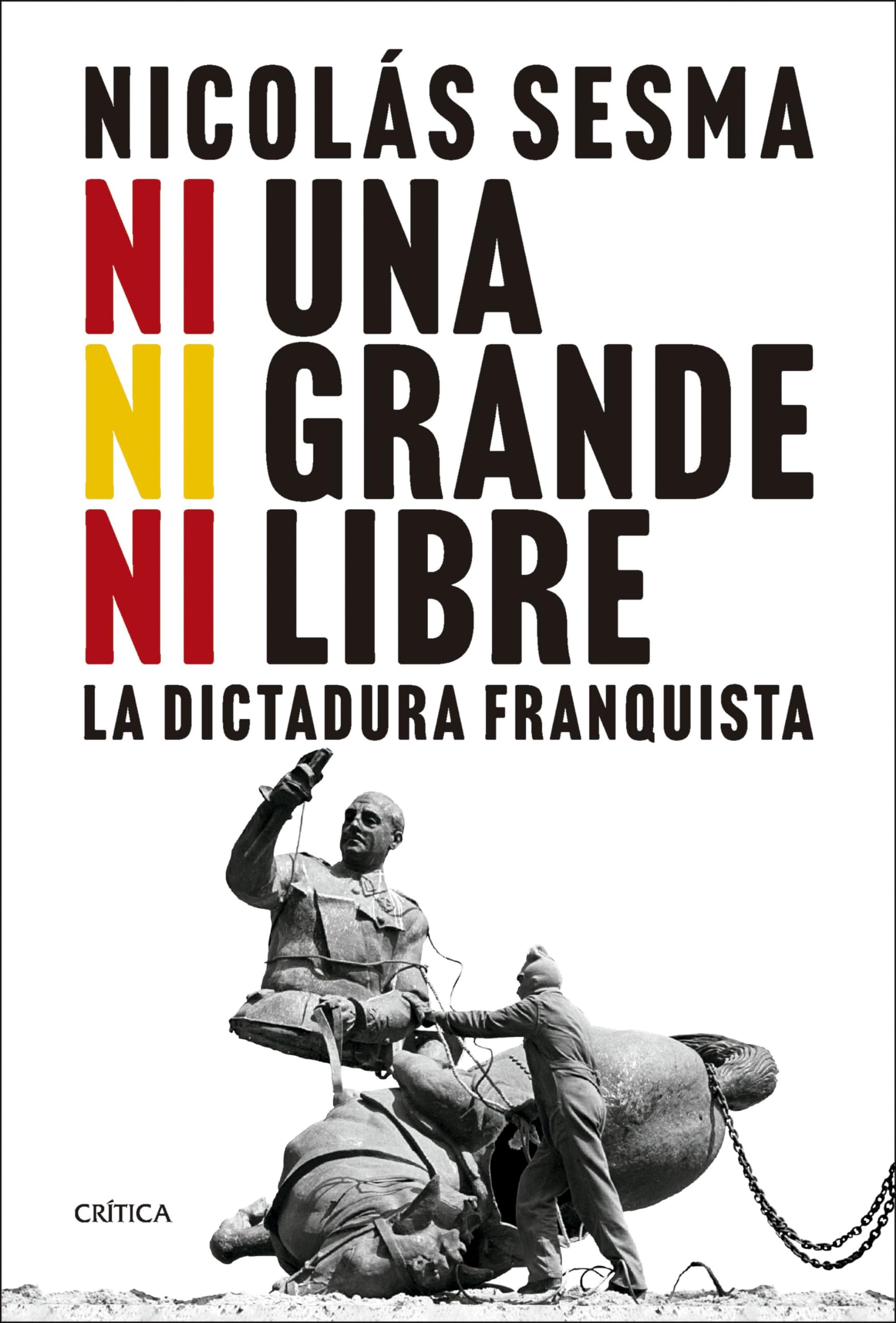 Ni una, ni grande, ni libre: La dictadura franquista (Contrastes) Books