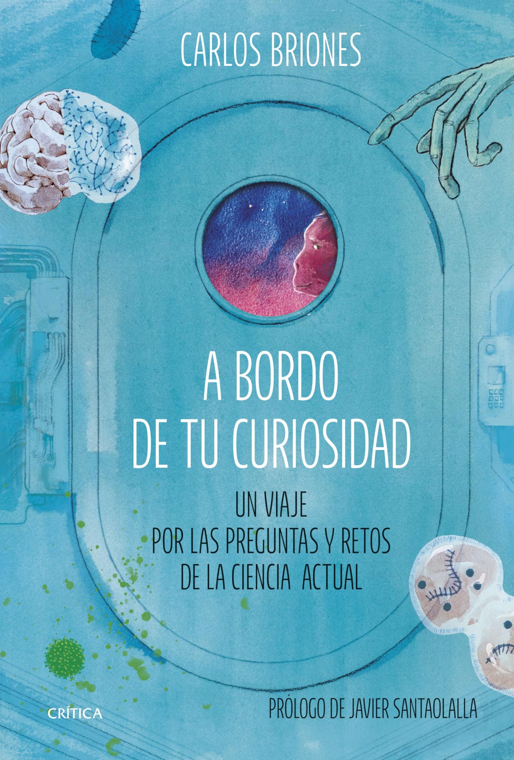 A bordo de tu curiosidad: Un viaje por las preguntas y retos de la ciencia actual (Drakontos) Education