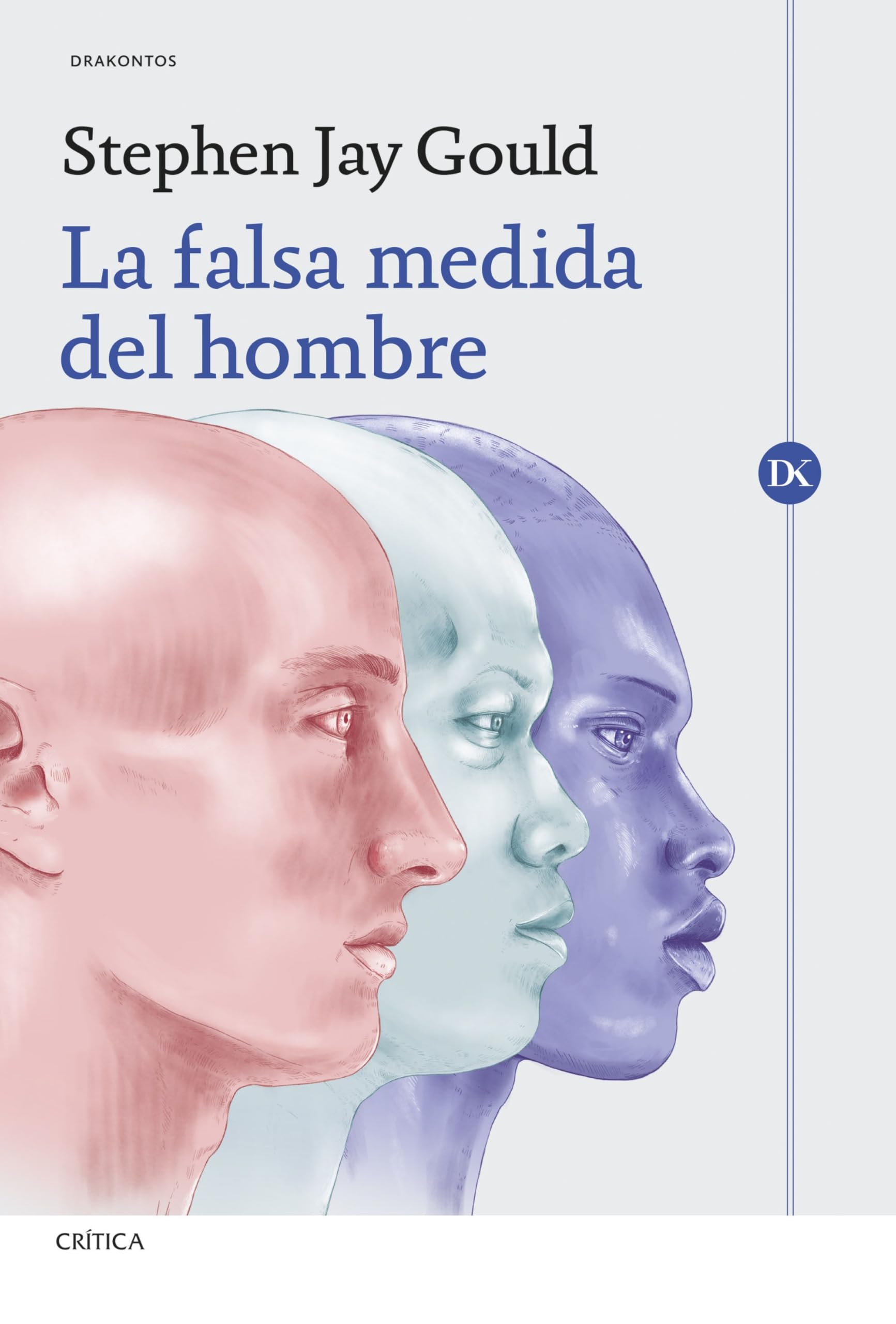 La falsa medida del hombre (Drakontos) Books