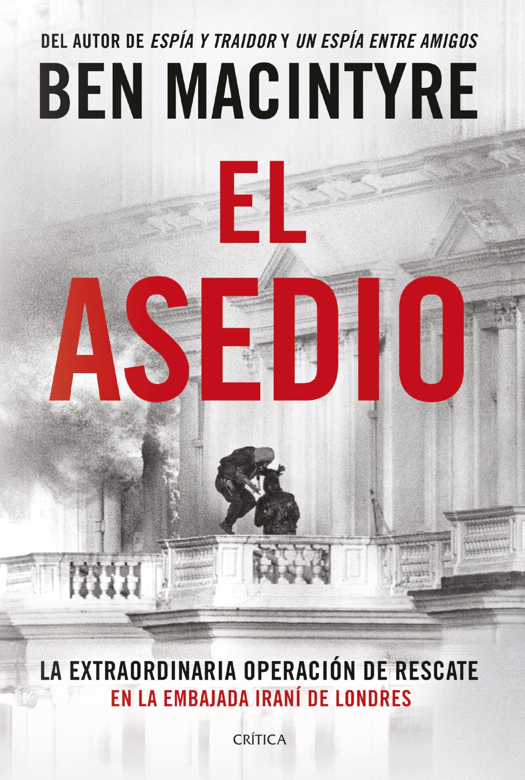 El asedio: La extraordinaria operación de rescate en la embajada iraní de Londres (Tiempo de Historia) Contemporary literature