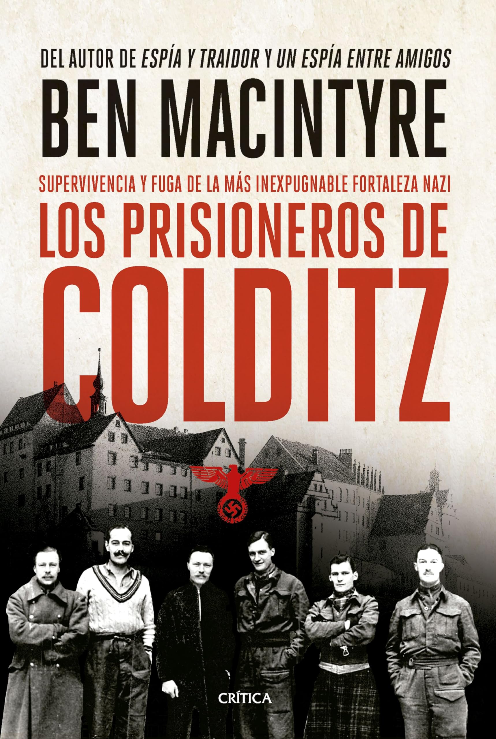 Los prisioneros de Colditz: Supervivencia y fuga de la más inexpugnable fortaleza nazi book