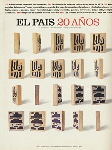 EL PAIS 20 AÑOS. (Como hemos cambiado los españoles. Diccionario de palabras nunca oidas antes de 1976. Veinte noticias del planeta tierra: informatica, economia, Europa, democr Books