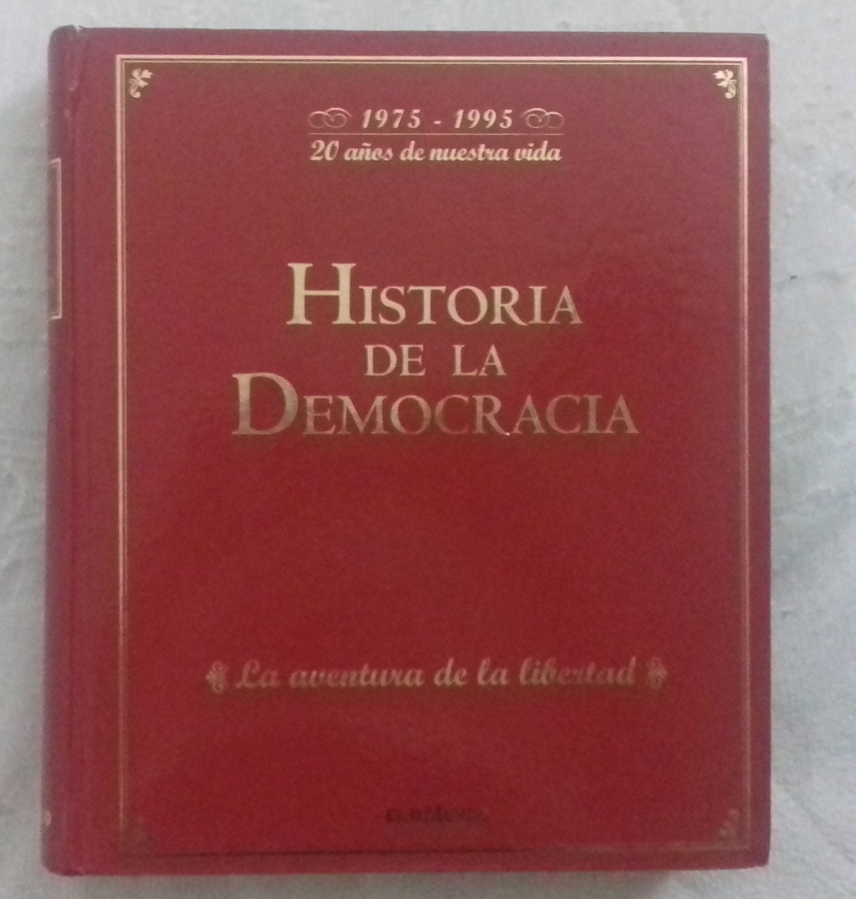 Historia De La Democracia, 1975-1995, 20 Anos De Nuestra Vida Books