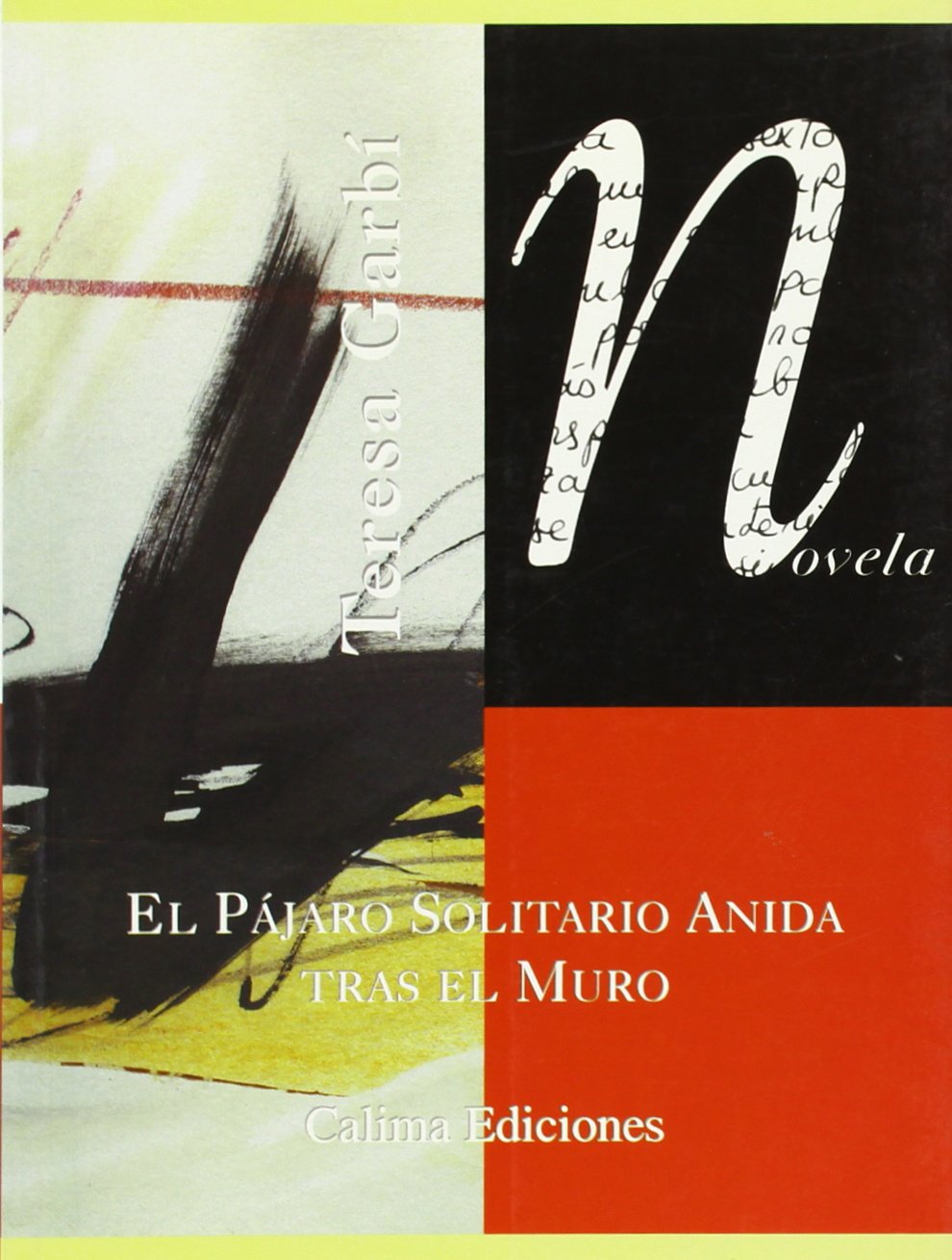 El pájaro solitario anida tras el muro Poetry