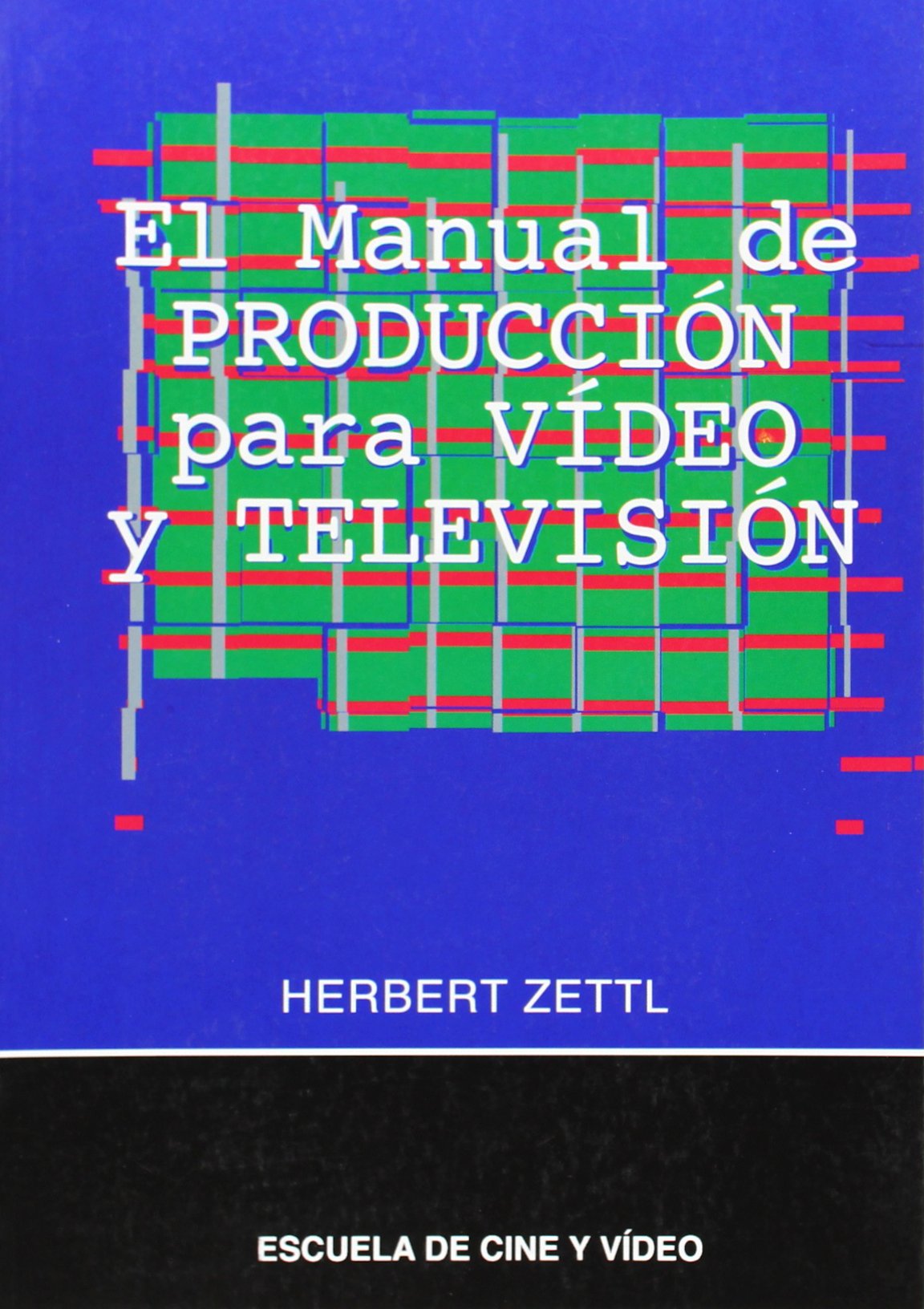 El manual de producción para vídeo y televisión Media & Communication