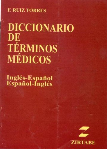 Ruiz Torres Diccionario De Terminos Medicos: Ingles-espanol, Espanol-ingles book