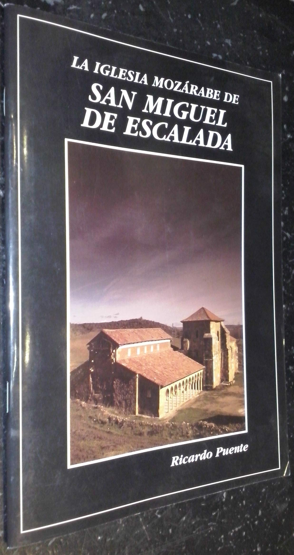 La iglesia mozárabe de San Miguel de Escalada Books