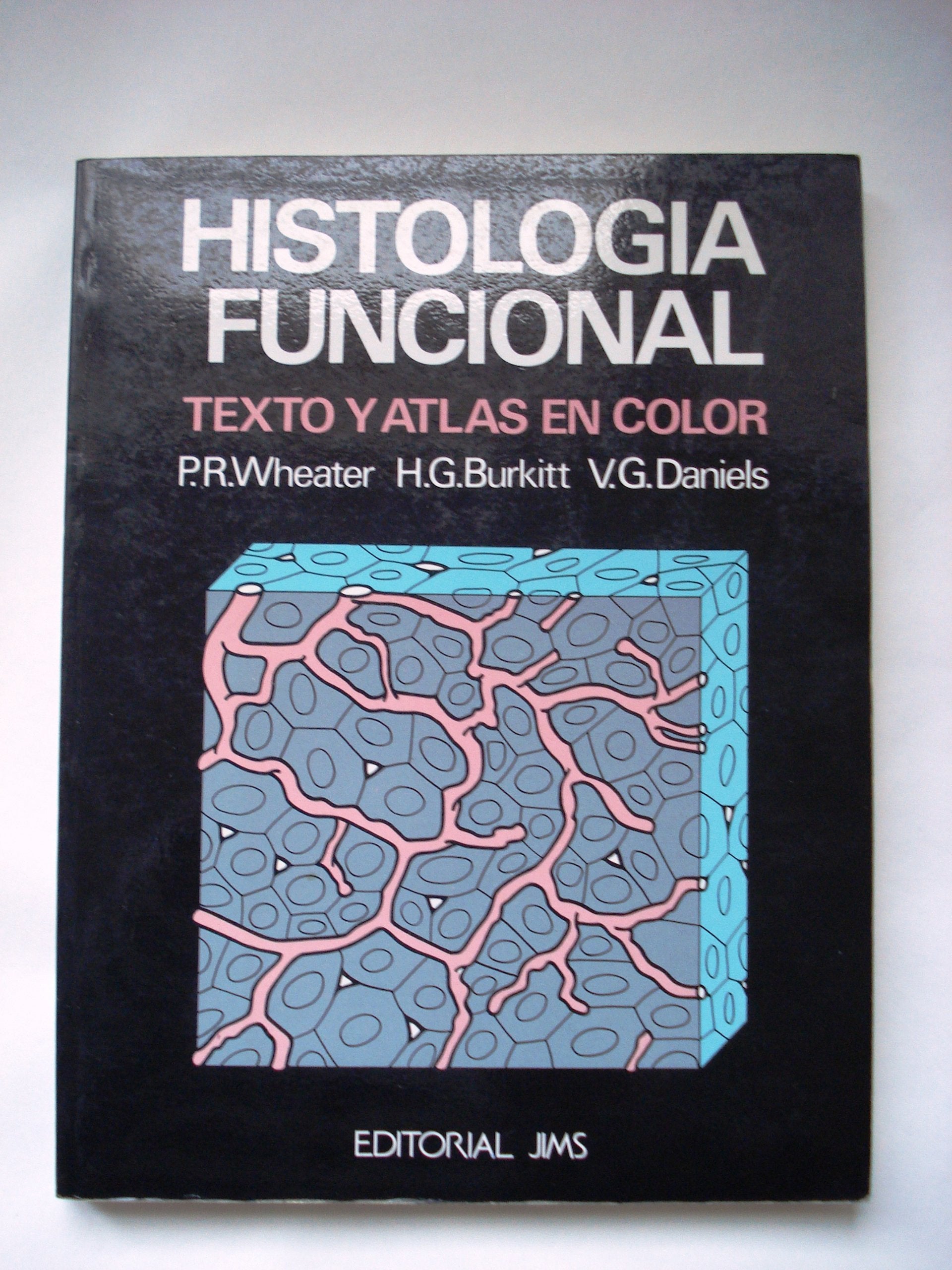 Histologia funcional wheater : texto y atlas en color book