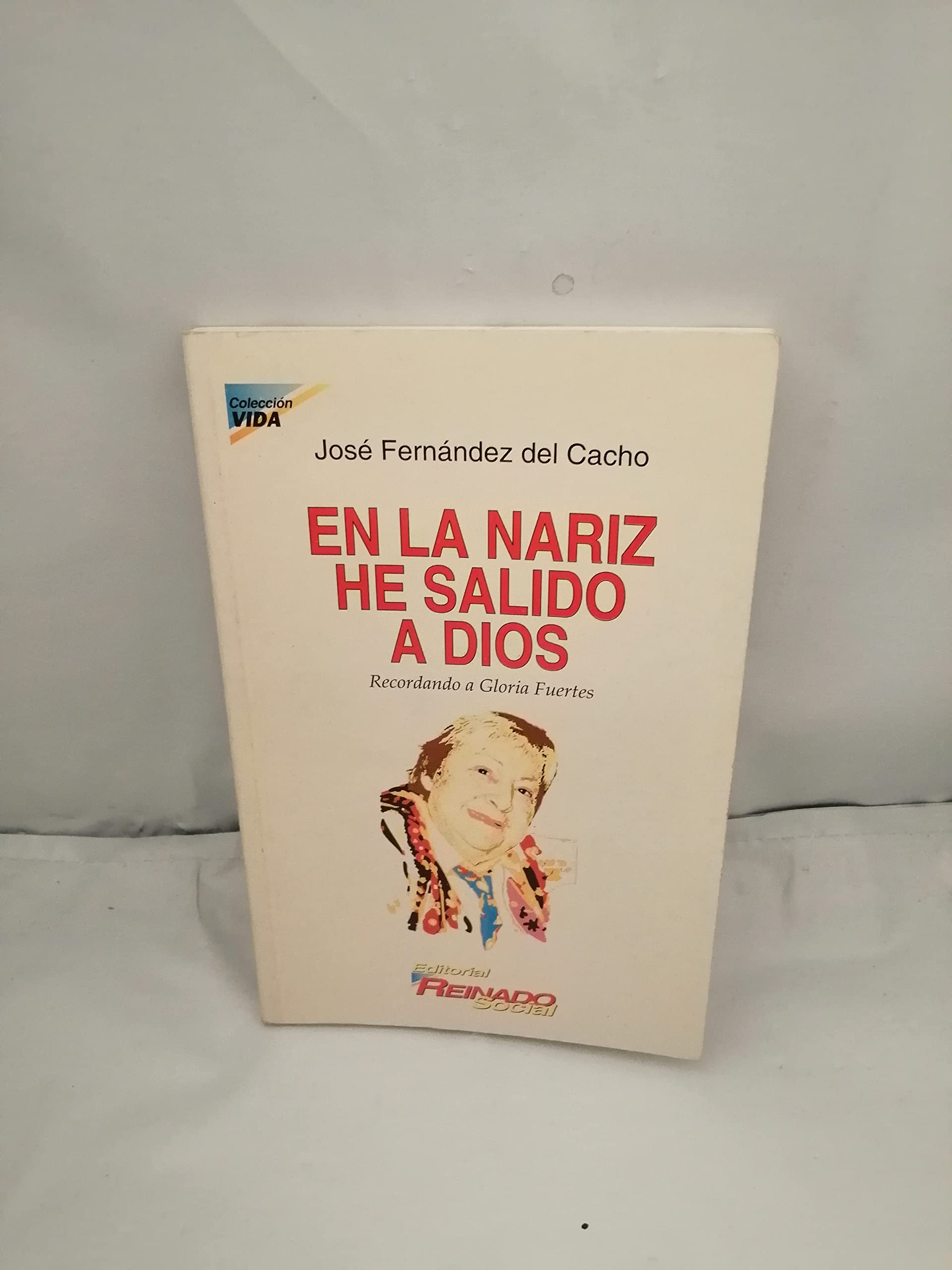 En la nariz he salido a Dios: recordando a Gloria Fuertes Books