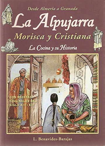 La alpujarra : morisca y cristiana: Almería, Granada book