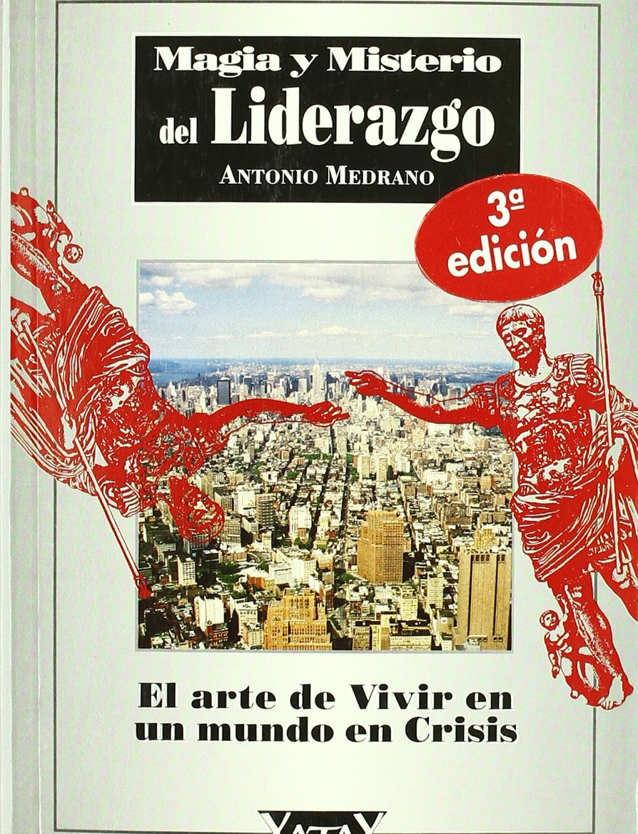 Magia y misterio del liderazgo : el arte de vivir en un mundo en crisis Books