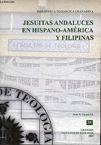 Jesuitas andaluces en hispano-América y Filipinas book