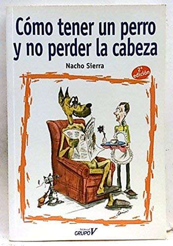Cómo Tener Un Perro Y No Perder La Cabeza book