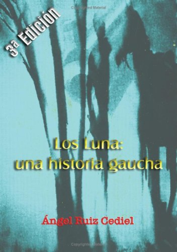 Los Luna: Una Historia Gaucha book