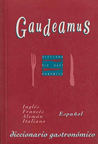 Gaudeamus: diccionario gastronómico : inglés, francés, alemán e italiano a español Books