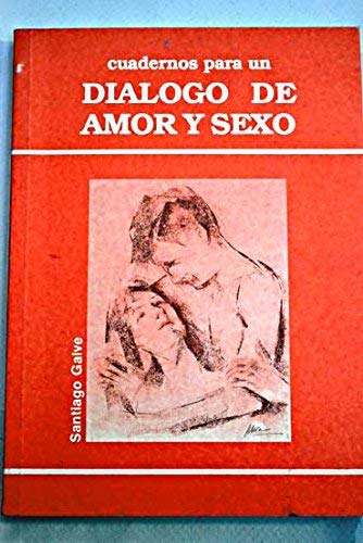 Cuadernos para un diálogo de amor y sexo: un proyecto de educación sexual como complemento a las carpetas "Cuadernos para un diálogo de amor y sexo" para los padres y los educadores Books