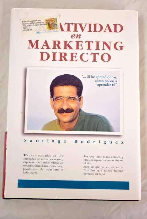 Creatividad en marketing directo: "-- si he aprendido yo, cómo no vas a aprender tú" Books