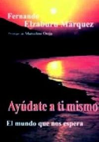AYÚDATE A TI MISMO: El mundo que nos espera Books