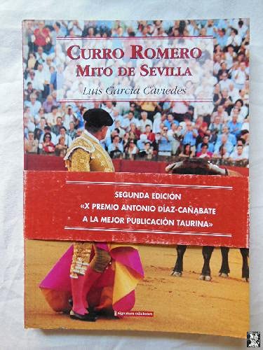 Curro Romero: mito de Sevilla: historia de una identificacion book