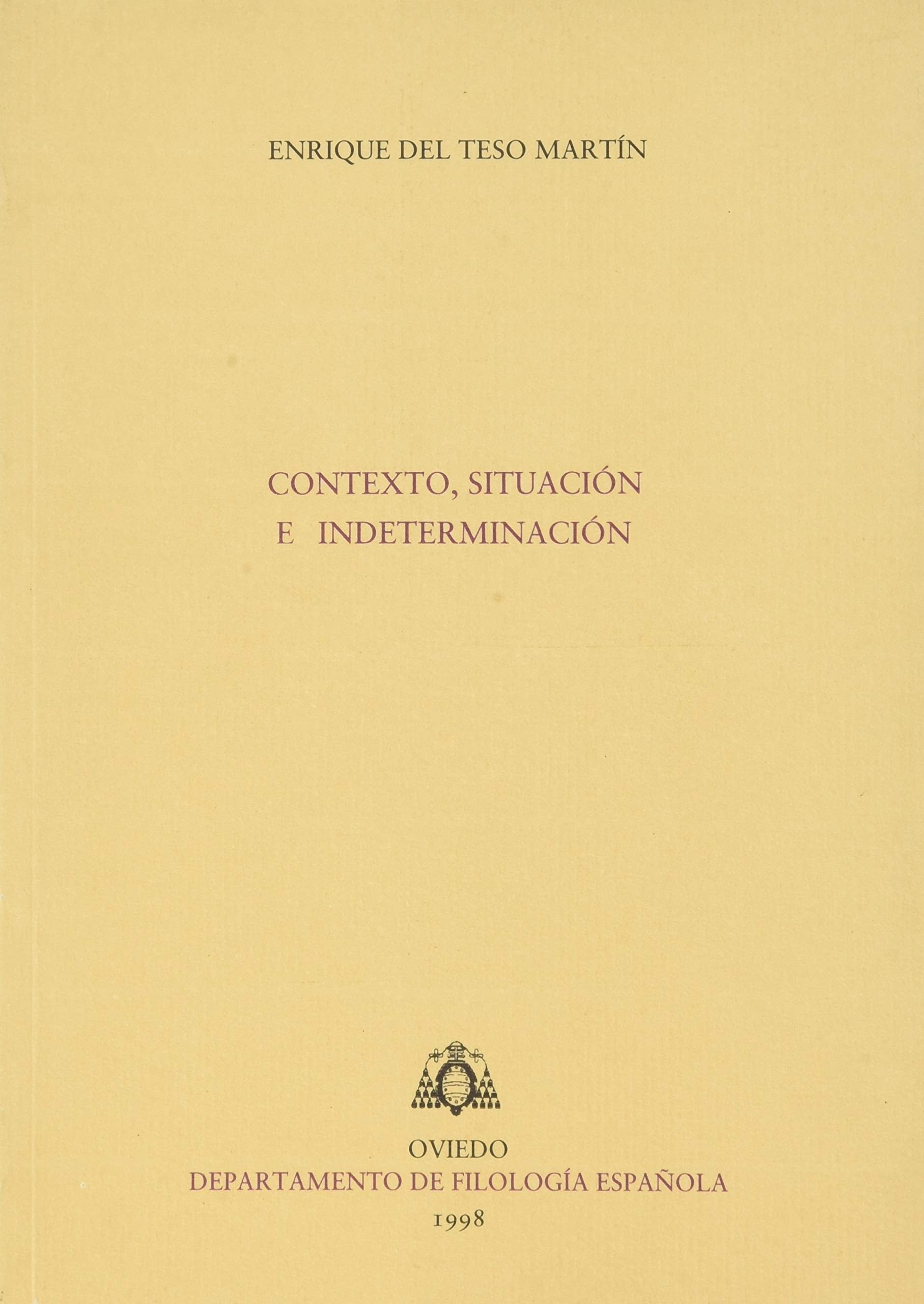 Contexto, situación e indeterminación (Biblioteca de Filología Hispánica) Social Sciences
