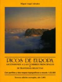 Picos De Europa, Ascensiones a Las Cumbres Principales y 20 Travesias Selectas book
