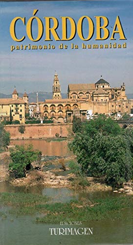 CORDOBA PATRIMONIO DE LA HUMANIDAD (Guías El Almendro) Books