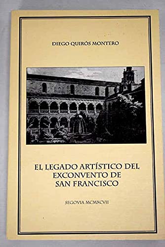Legado artistico del exconvento desan Francisco book