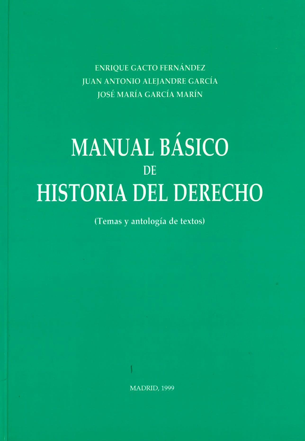 Manual básico de historia del derecho: (temas y antología de textos) Books