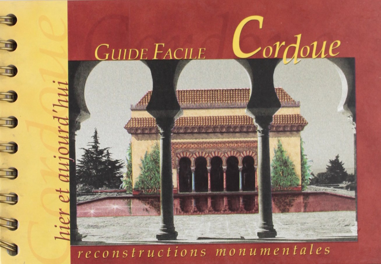 Guide facile de Cordove, hier et aujourd'hui Leisure, Home & Garden
