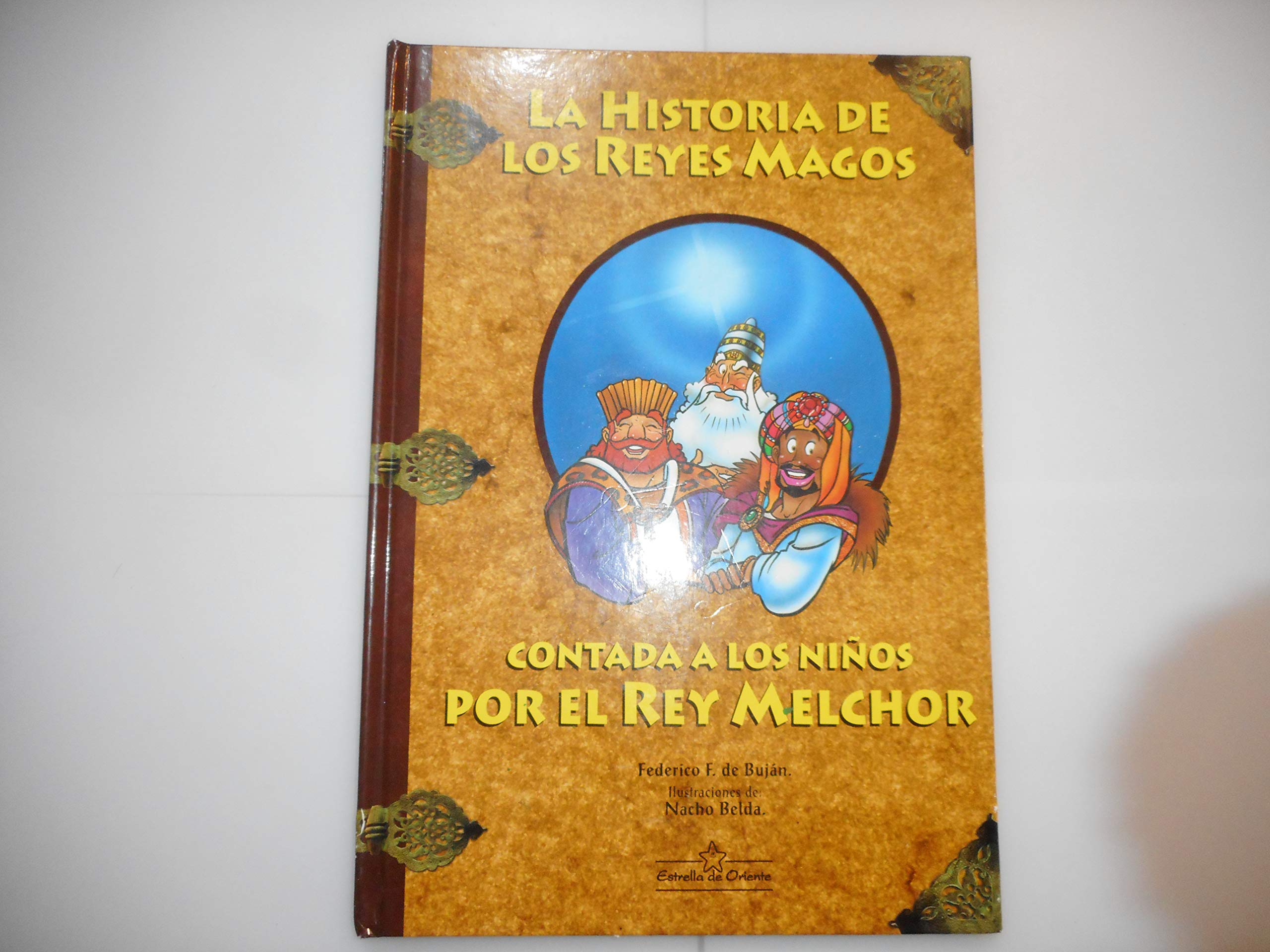 La historia de los Reyes magos contada a los niños por el rey melchor Children's books