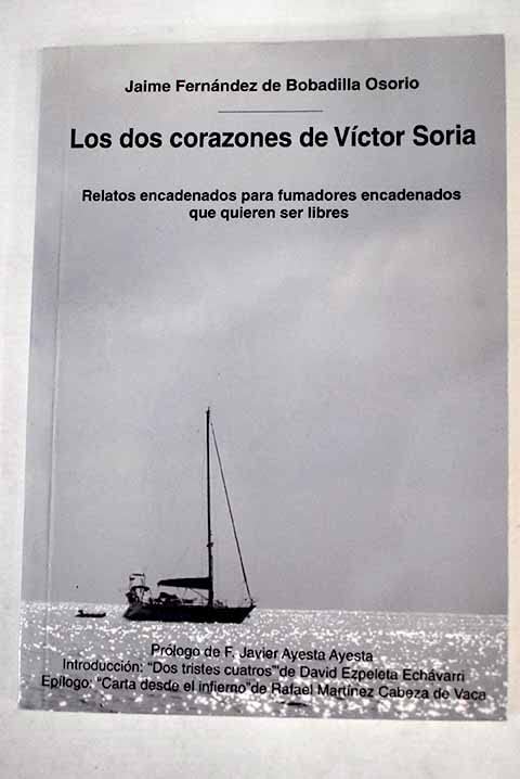 Los dos corazones de Víctor Soria: relatos encadenados para fumadores que quieren ser libres Books