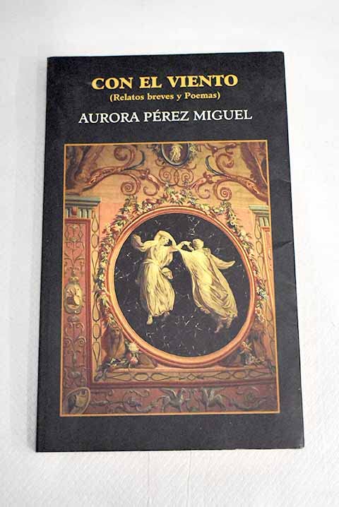 Con el viento: (relatos breves y poemas) book