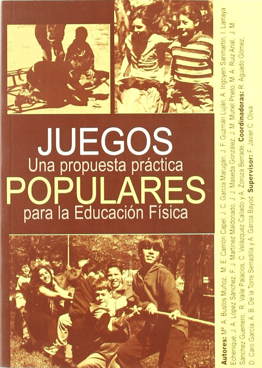 Juegos populares : una propuesta práctica para la escuela book