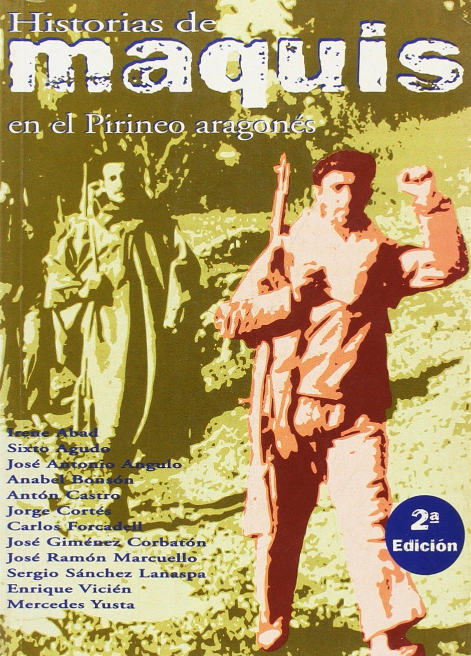 Historias De Maquis En El Pirineo Aragones Books