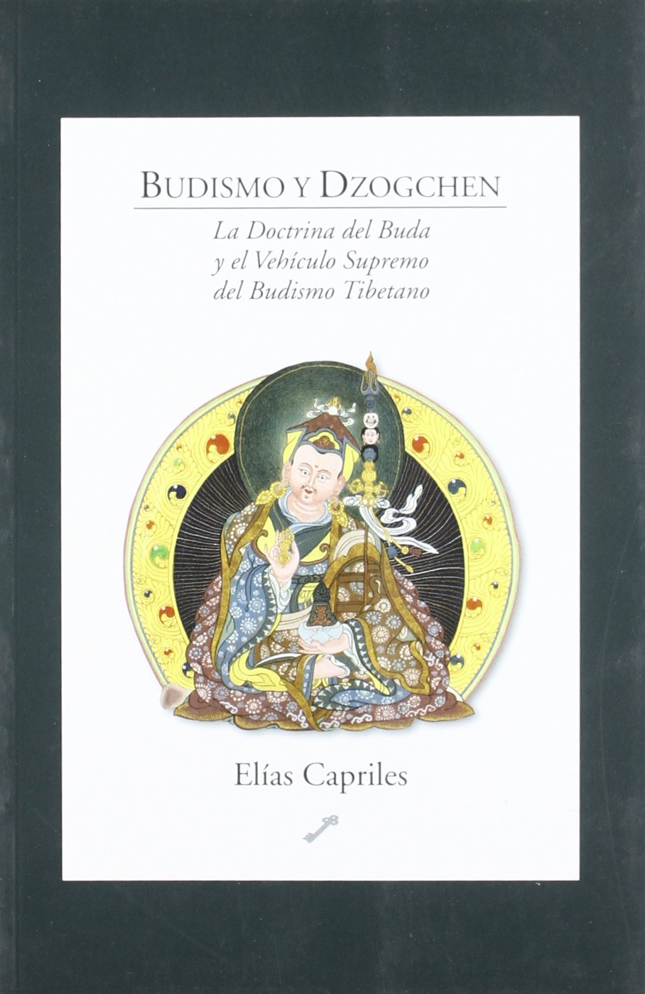 Budismo y dozgchén : la doctrina del Buda y el vehículo supremo del budismo tibetano Social Sciences