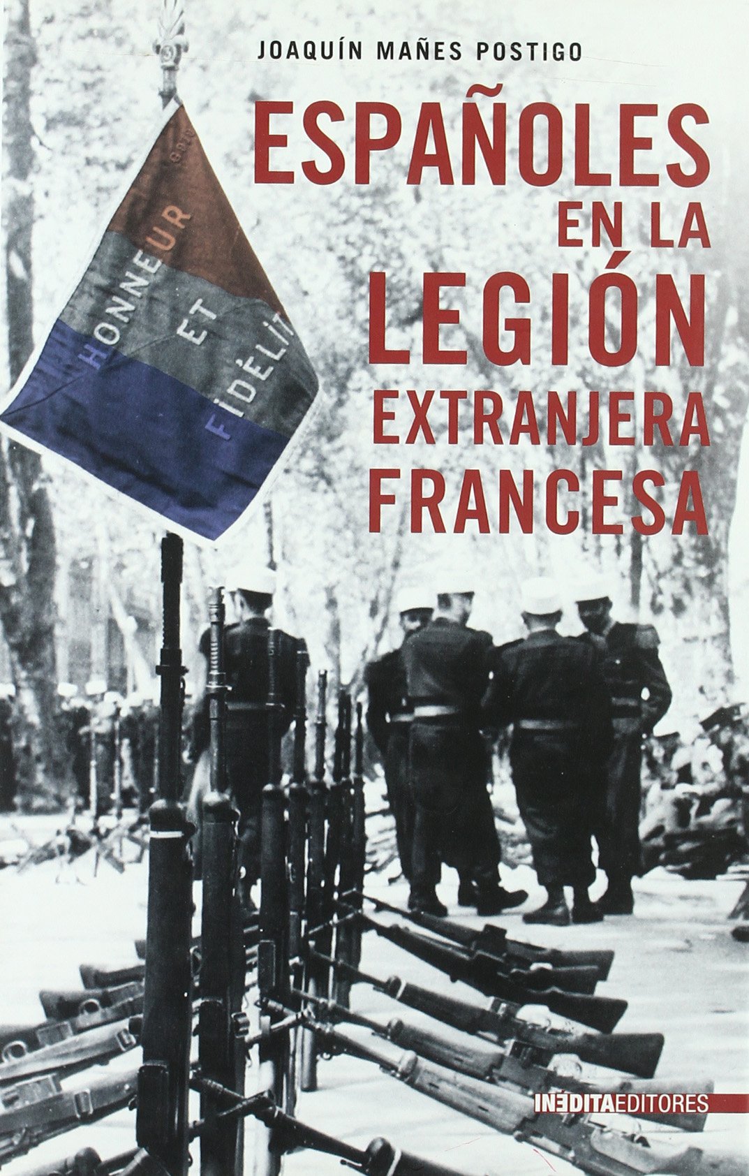 Espanoles en la Legion extranjera francesa / Spanish in the French Foreign Legion book