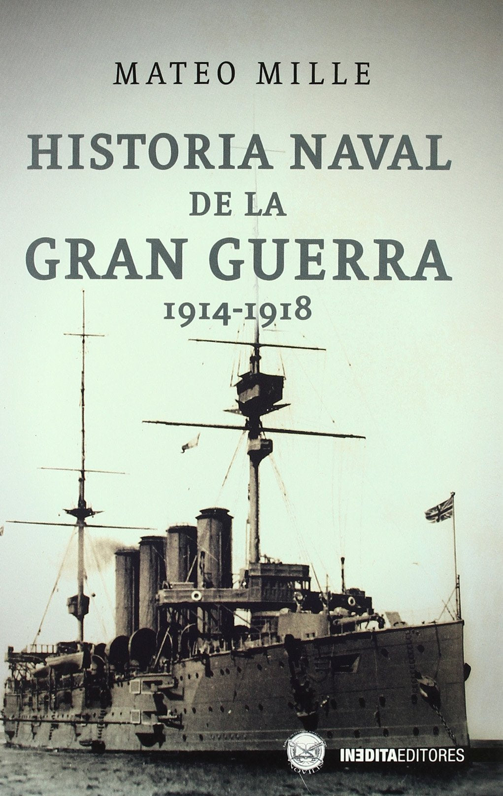 Historia naval de la gran guerra, 1914-1918 book