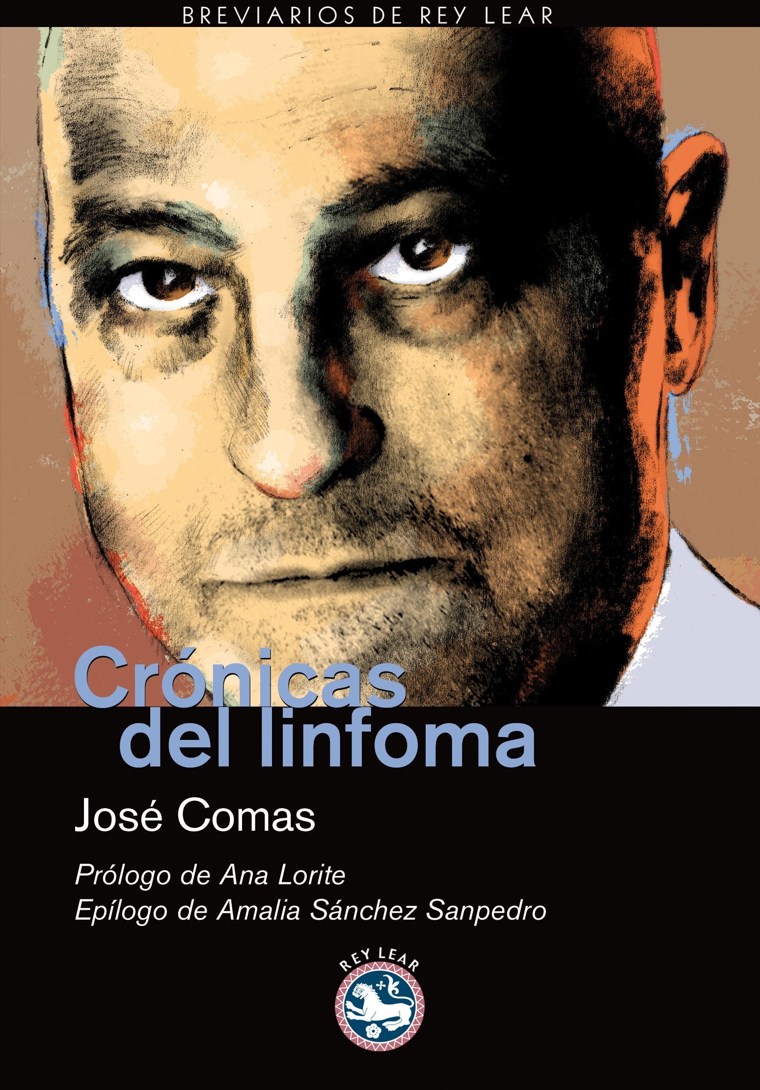 Crónicas del linfoma ; seguido de Cartas al cuerpo místico (Breviarios de Rey Lear, Band 22) Contemporary literature