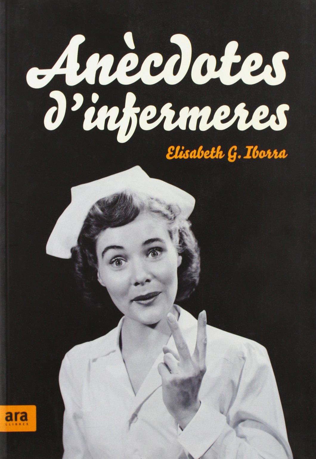 Iborra, E: Anècdotes d'infermeres book
