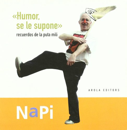 Humor se le supone : recuerdos de la puta mili book