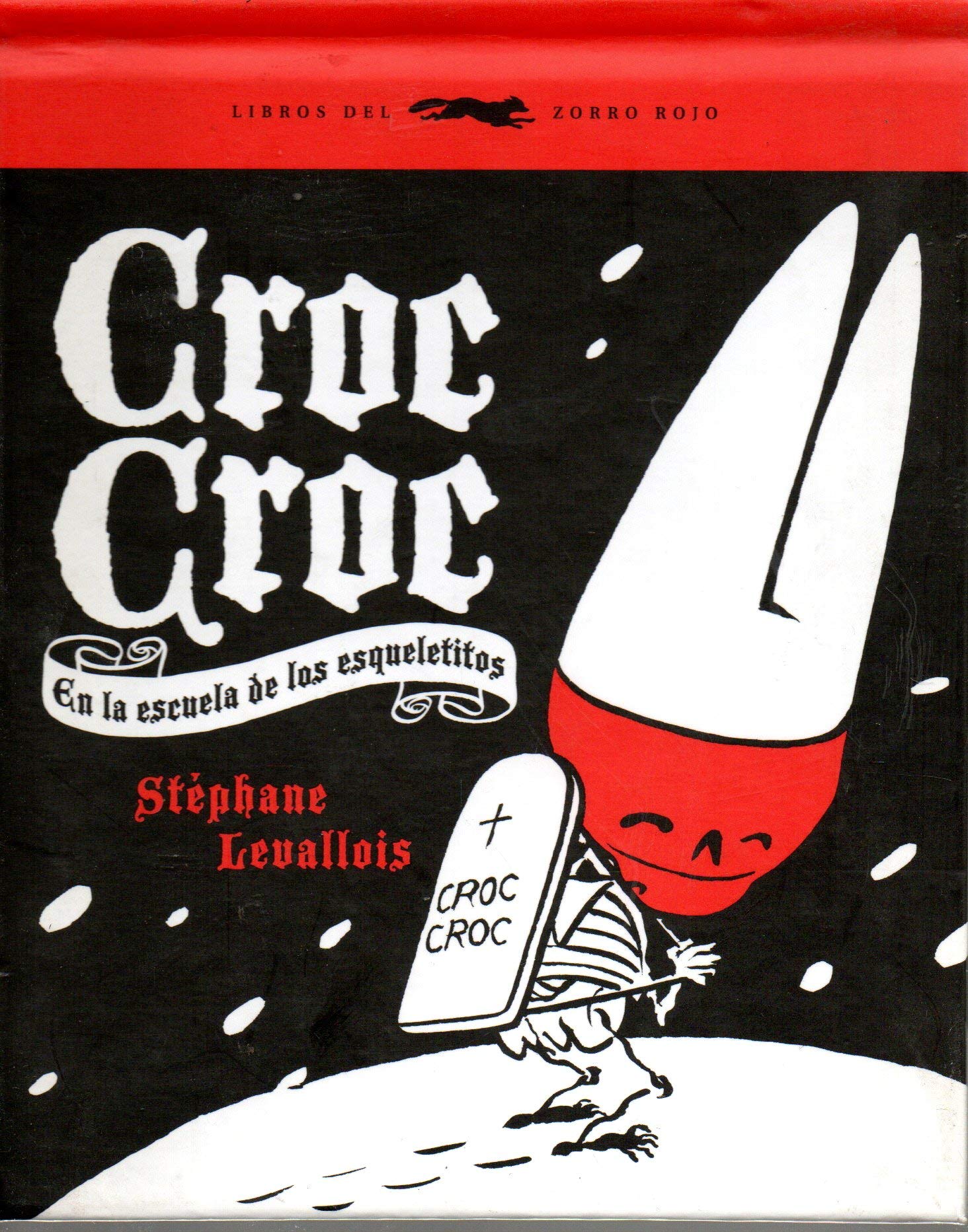 Croc Croc : en la escuela de los pequeños esqueletos (ÁLBUMES ILUSTRADOS) Social Sciences