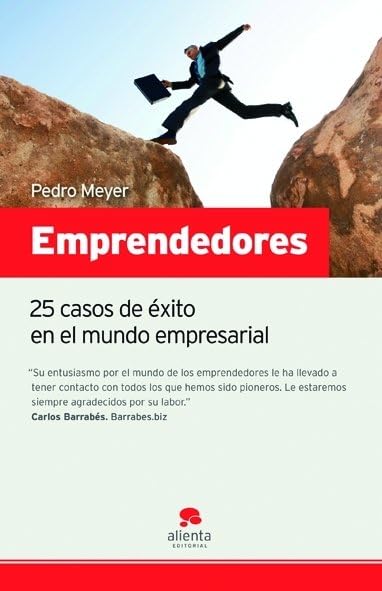 Emprendedores : 25 casos de éxito en el mundo empresarial Business, Finance & Career